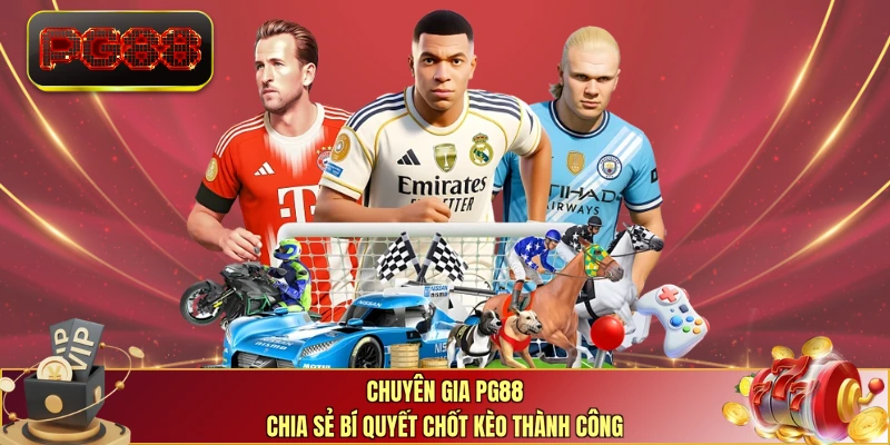Chuyên gia PG88 chia sẻ bí quyết chốt kèo thành công