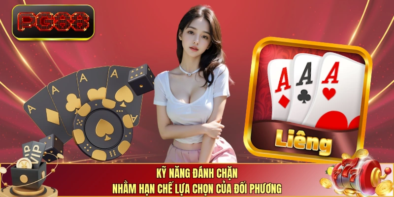 Kỹ năng đánh chặn nhằm hạn chế lựa chọn của đối phương 